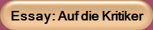 Essay: Auf die Kritiker