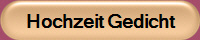 Hochzeit Gedicht