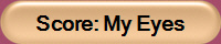 Score: My Eyes