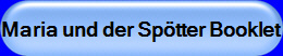 Maria und der Sptter Booklet